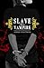 Slave to a Vampire by Amber Hartman (2012-03-06)