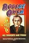 Robert Owen - His Thoughts and Works