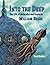 Into the Deep: The Life of Naturalist and Explorer William Beebe by David Sheldon (2009-07-01)
