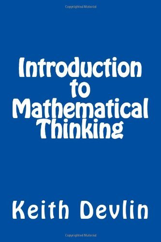 Introduction to Mathematical Thinking by Devlin, Keith (unknown Edition) [Paperback(2012)]