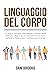 Linguaggio del Corpo: Il Co...