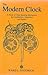 The Modern Clock: A Study of Time Keeping Mechanism, Its Construction, Regulation, and Repair Paperback October, 1984