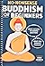 No-Nonsense Buddhism for Be...