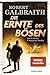 Die Ernte des Bösen (Cormoran Strike, #3)