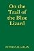 On the Trail of the Blue Li...