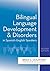 Bilingual Language Development and Disorders in Spanish-English Speakers, Second Edition (2011-11-04)