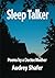 Sleep Talker by Audrey Shafer