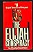 The Elijah Conspiracy by Charles Robertson