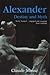[(Alexander: Destiny and Myth )] [Author: Claude Mossé] [Feb-2004]