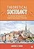 Theoretical Sociology: A Concise Introduction to Twelve Sociological Theories by Jonathan H. Turner (2013-09-10)