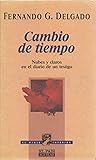 Cambio de tiempo: Nubes y claros en el diario de un testigo (El viaje interior) (Spanish Edition)