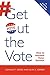 Get Out the Vote: How to Increase Voter Turnout