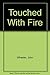 Touched With Fire by Wheeler, John (1985) Paperback
