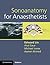Sonoanatomy for Anaesthetists (Cambridge Medicine) by Edward ... by Edward Lin