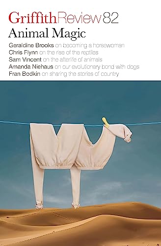 Animal Magic (Griffith Review, #82)