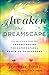 Awaken the Dreamscape: The ...