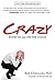 Crazy: Notes on and off the Couch by Rob Dobrenski (2011-12-15)