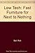 Low Tech: Fast Furniture for Next to Nothing by Rick Ball (1982-09-16)