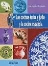Las cocinas árabe y judía y la cocina española Las cocinas árabe y judía y la cocina española