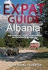 Expat Guide: Albania: The essential guide to becoming an expatriate in Albania