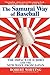 The Samurai Way of Baseball: The Impact of Ichiro and the New Wave from Japan by Robert Whiting (2005-04-06)