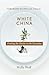 White China: Finding the Di...