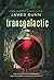 Transgalactic by James Gunn (2016-04-13)