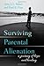 Surviving Parental Alienation: A Journey of Hope and Healing by Amy J.L. Baker author of Surviving Parental Alienation: A Journey of Hope and Healing and Bonded to the Abuser: How Victims Make Sense