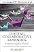Leading Collaborative Learning: Empowering Excellence by Lyn D. Sharratt (2016-03-15)