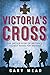 The Victoria Cross by Gary Mead