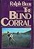 The Blind Corral Hardcover – June 9, 1986