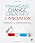 Managing Change, Creativity and Innovation 2nd edition by Dawson, Patrick M B, Andriopoulos, Constantine (2014) Paperback