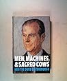 Men, machines, and sacred cows
