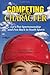 Competing with Character by Kevin Kush (2008-08-01)