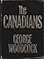 Canadians by Woodcock