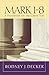 Mark 1-8: A Handbook on the Greek Text (Baylor Handbook of the Greek New Testament) by Rodney J. Decker (2014-10-30)