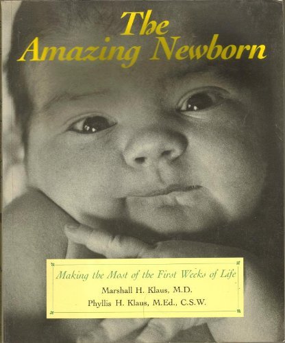 The Amazing Newborn: Discovering And Enjoying Your Baby's Natural Abilities (Paperback)