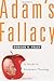 Adam's Fallacy: A Guide to Economic Theology by Duncan K. Foley (2006-09-30)