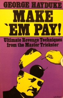 Make 'Em Pay: Ultimate Revenge Techniques for the Master Trickster (Paperback)