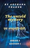 The Untold Myster...