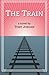 The Train by Tony Jordan by Tony Jordan