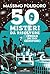 50 misteri da risolvere (prima dei tuoi genitori) (Italian Edition)