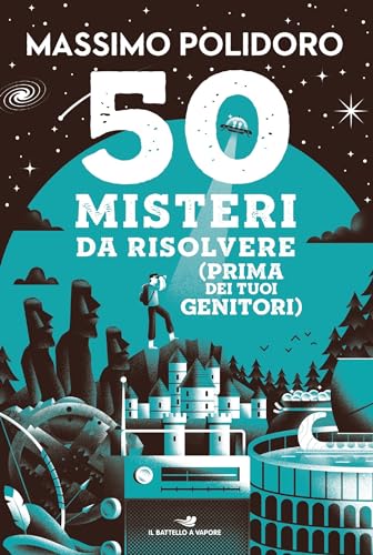 50 misteri da risolvere (prima dei tuoi genitori) (Italian Edition)