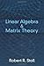 Linear Algebra and Matrix Theory (Dover Books on Mathematics) by Stoll, Robert R. (October 17, 2012) Paperback