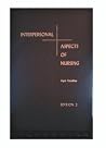 Interpersonal Aspects of Nursing Interpersonal Aspects of Nursing