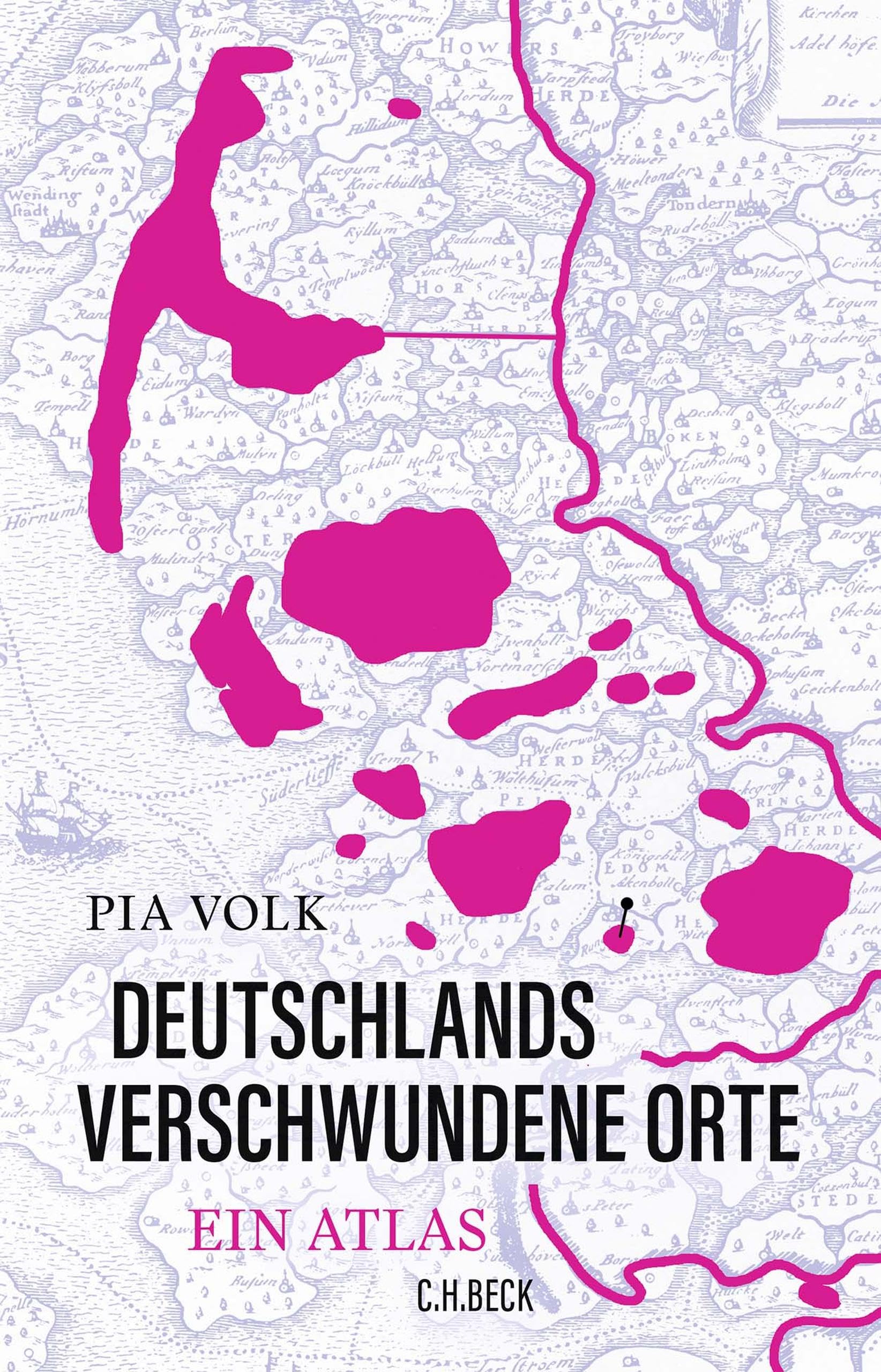 Deutschlands verschwundene Orte: Ein Atlas (German Edition)
