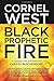 Black Prophetic Fire by West, Cornel, Buschendorf, Christa (2014) Hardcover