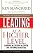 Leading at a Higher Level, Revised and Expanded Edition: Blanchard on Leadership and Creating High Performing Organizations by Susan Fowler, Blanchard, Ken 1st edition (2009) Hardcover