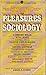 The Pleasures of Sociology