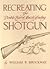 Recreating the Double Barrel Muzzle-Loading Shotgun